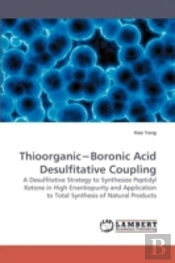Thioorganicae'Boronic Acid Desulfitative Coupling