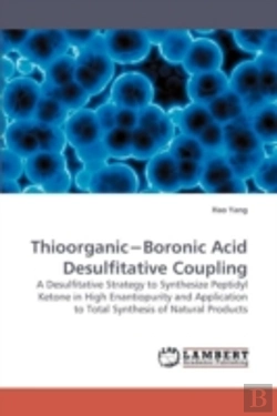 Bertrand.pt - Thioorganicae'Boronic Acid Desulfitative Coupling