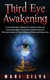 Third Eye Awakening: An Essential Guide