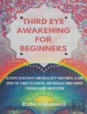 Third Eye Awakening For Beginners