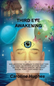 Third Eye Awakening: Wise Meditation Tec