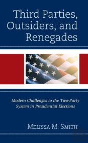 Third Parties, Outsiders, And Renegades