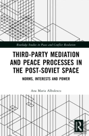 Third-Party Mediation And Peace Processes In The Post-Soviet Space