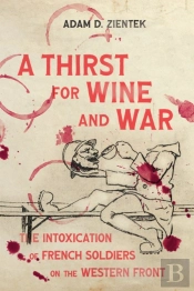 Thirst For Wine And War