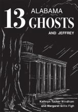 Thirteen Alabama Ghosts And Jeffrey