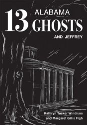 Thirteen Alabama Ghosts And Jeffrey