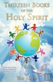 Thirteen Books Of The Holy Spirit