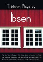 Thirteen Plays By Ibsen, Including (Complete And Unabridged)