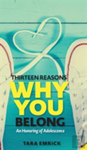Thirteen Reasons Why You Belong