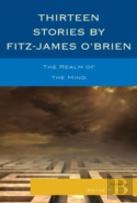 Thirteen Stories By Fitz-James O'Brien