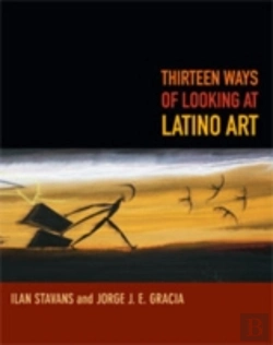 Bertrand.pt - Thirteen Ways Of Looking At Latino Art