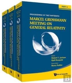 Bertrand.pt - Thirteenth Marcel Grossmann Meeting, The: On Recent Developments In Theoretical And Experimental General Relativity, Astrophysics And Relativistic Field Theories - Proceedings Of The Mg13 Meeting On