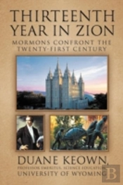 Thirteenth Year In Zion: Mormons Confron
