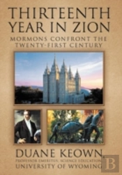 Thirteenth Year In Zion: Mormons Confron