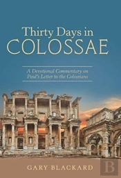 Thirty Days In Colossae