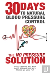 Thirty Days To Natural Blood Pressure Control