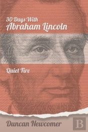 Thirty Days With Abraham Lincoln