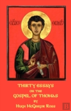 Bertrand.pt - Thirty Essays On The Gospel Of Thomas