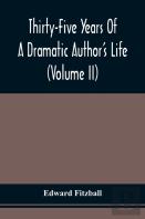 Thirty-Five Years Of A Dramatic Author'S Life (Volume Ii)
