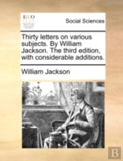 Bertrand.pt - Thirty Letters On Various Subjects. By W