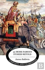 Thirty More Famous Stories Retold