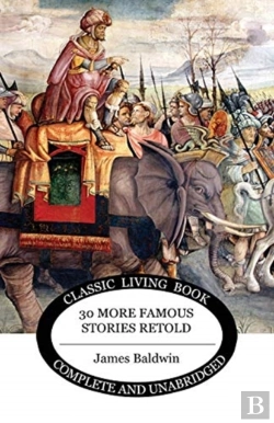 Bertrand.pt - Thirty More Famous Stories Retold