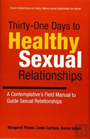 Thirty-One Days To Healthy Sexual Relationships