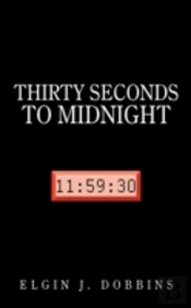 Thirty Seconds To Midnight