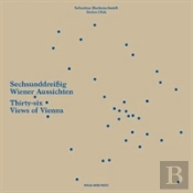 Thirty-Six Views Of Vienna/ Sechsunddreibig Wiener Aussichten
