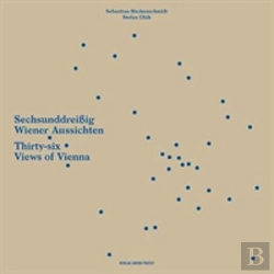Bertrand.pt - Thirty-Six Views Of Vienna/ Sechsunddreibig Wiener Aussichten