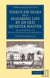 Thirty-Six Years Of A Seafaring Life By An Old Quarter Master