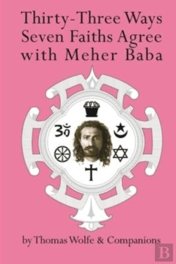 Bertrand.pt - Thirty Three Ways Seven Faiths Agree With Meher Baba