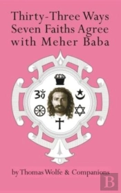 Thirty-Three Ways Seven Faiths Agree With Meher Baba