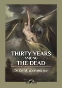 Thirty Years Among The Dead