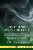 Thirty Years Among The Dead