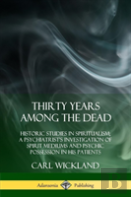 Thirty Years Among The Dead