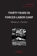 Thirty Years In Forced Labor Camps