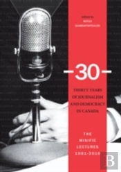 Thirty Years Of Journalism And Democracy In Canada