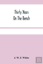 Thirty Years On The Bench