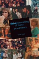 Thirtysomething At Thirty