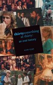 Thirtysomething At Thirty