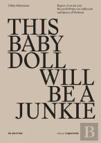 This Baby Doll Will Be A Junkie