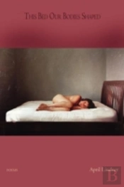 This Bed Our Bodies Shaped - Poems