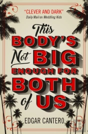This Body'S Not Big Enough For Both Of Us