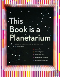 Bertrand.pt - This Book Is A Planetarium: And Other Extraordinary Pop-Up Contraptions