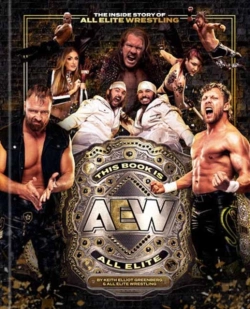 Bertrand.pt - This Book Is All Elite: The Inside Story Of All Elite Wrestling