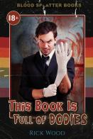 This Book Is Full Of Bodies