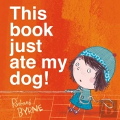This Book Just Ate My Dog!