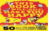 This Book Will (Help) Make You Happy
