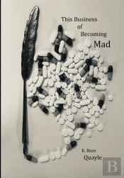 This Business Of Becoming Mad